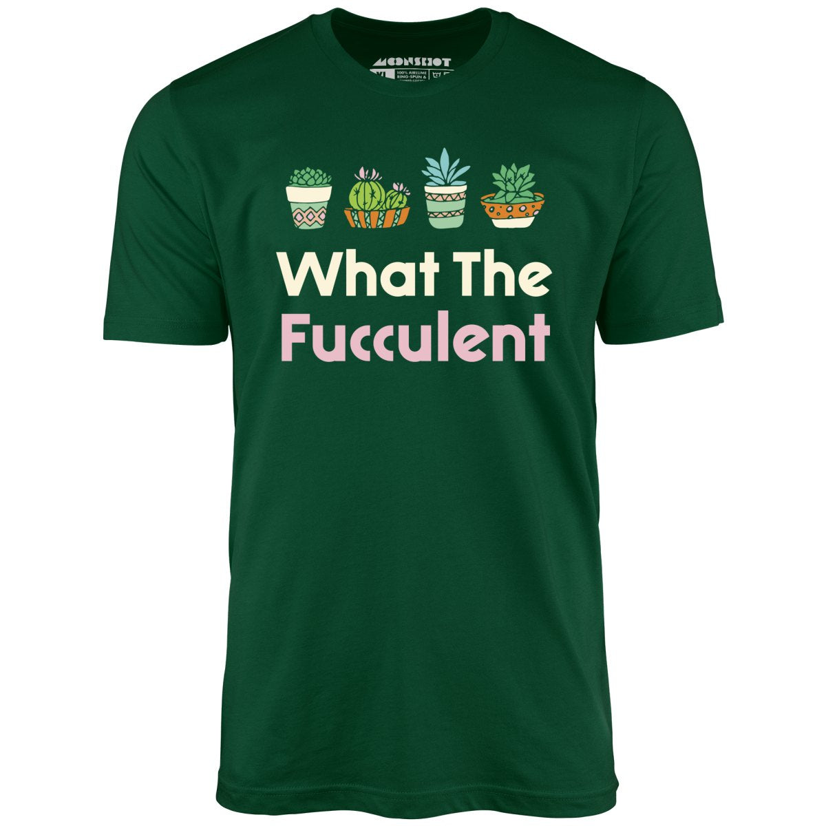 What The Fucculent - Unisex T-Shirt What The Fucculent - Unisex T-Shirt