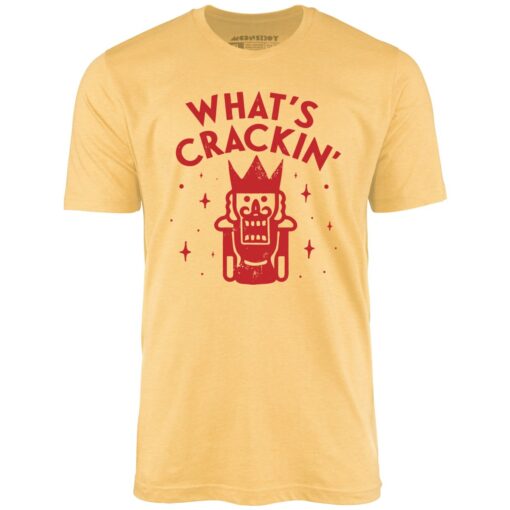 What’s Crackin’ – Unisex T-Shirt