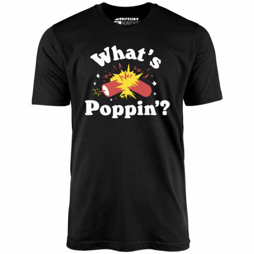 What’s Poppin’ Firecracker – Unisex T-Shirt