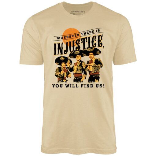 Wherever There is Injustice – Unisex T-Shirt