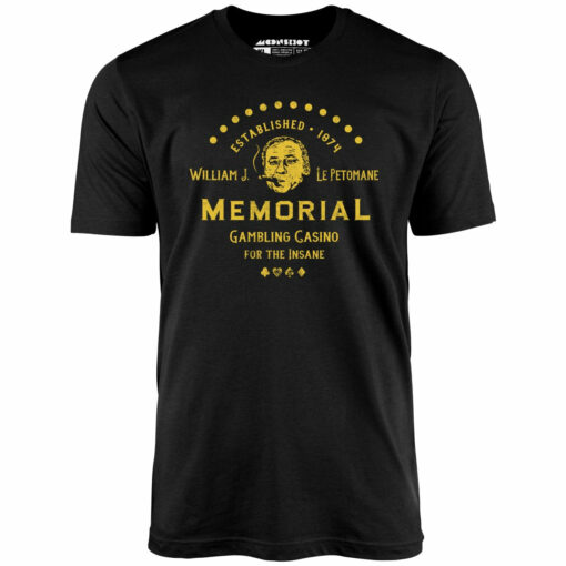 William J. Le Petomane Memorial Gambling Casino for the Insane – Unisex T-Shirt
