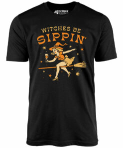 Witches be Sippin’ – Unisex T-Shirt
