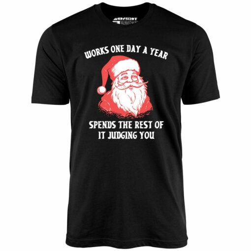 Works One Day a Year – Unisex T-Shirt