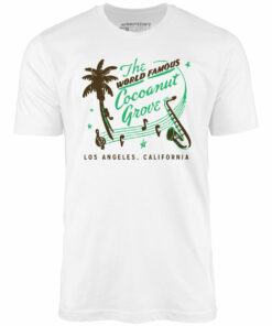 World Famous Cocoanut Grove – Los Angeles, CA – Vintage Restaurant – Unisex T-Shirt
