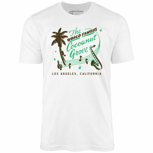World Famous Cocoanut Grove – Los Angeles, CA – Vintage Restaurant – Unisex T-Shirt