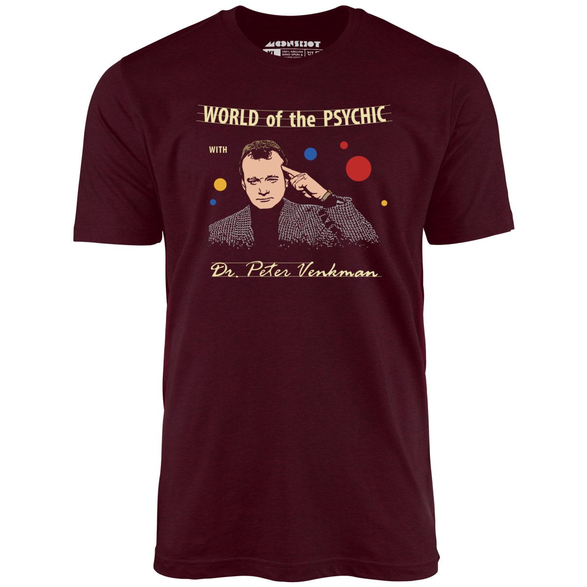 World of the Psychic with Dr. Peter Venkman - Unisex T-Shirt World of the Psychic with Dr. Peter Venkman - Unisex T-Shirt