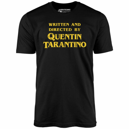 Written and Directed by Quentin Tarantino – Unisex T-Shirt