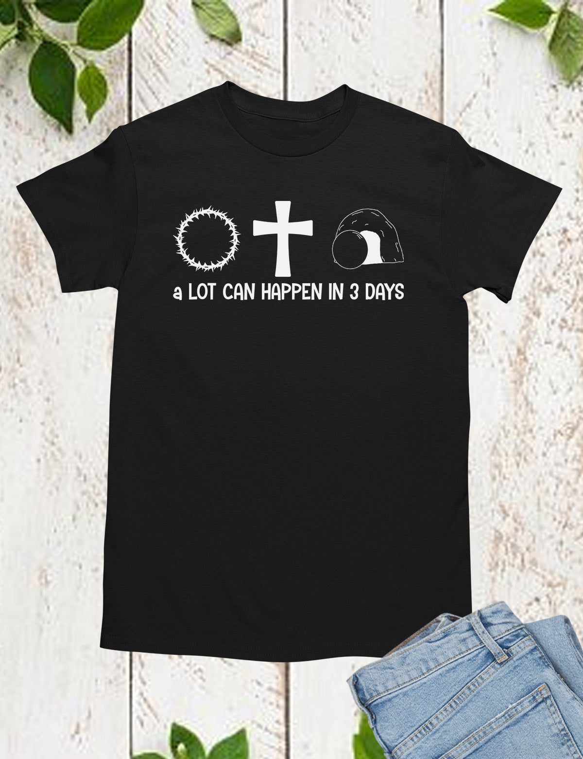 A Lot Can happen in 3 Days Jesus Shirts A Lot Can happen in 3 Days Jesus Shirts