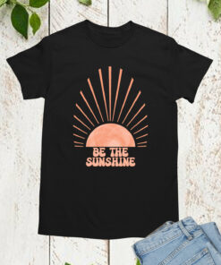Be The Sunshine Religious Shirts
