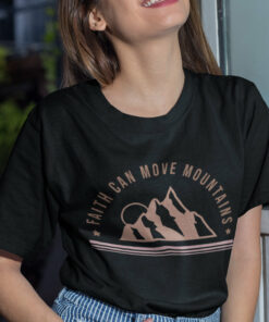 Bible Verse Faith Can over Mountains Shirt