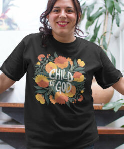 Child of God Christian Flower T Shirt