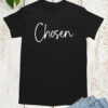 Chosen Christian T Shirts