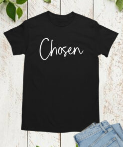 Chosen Christian T Shirts