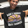 Don’t Worry About Tomorrow Faith Based Christian Clothing T Shirts