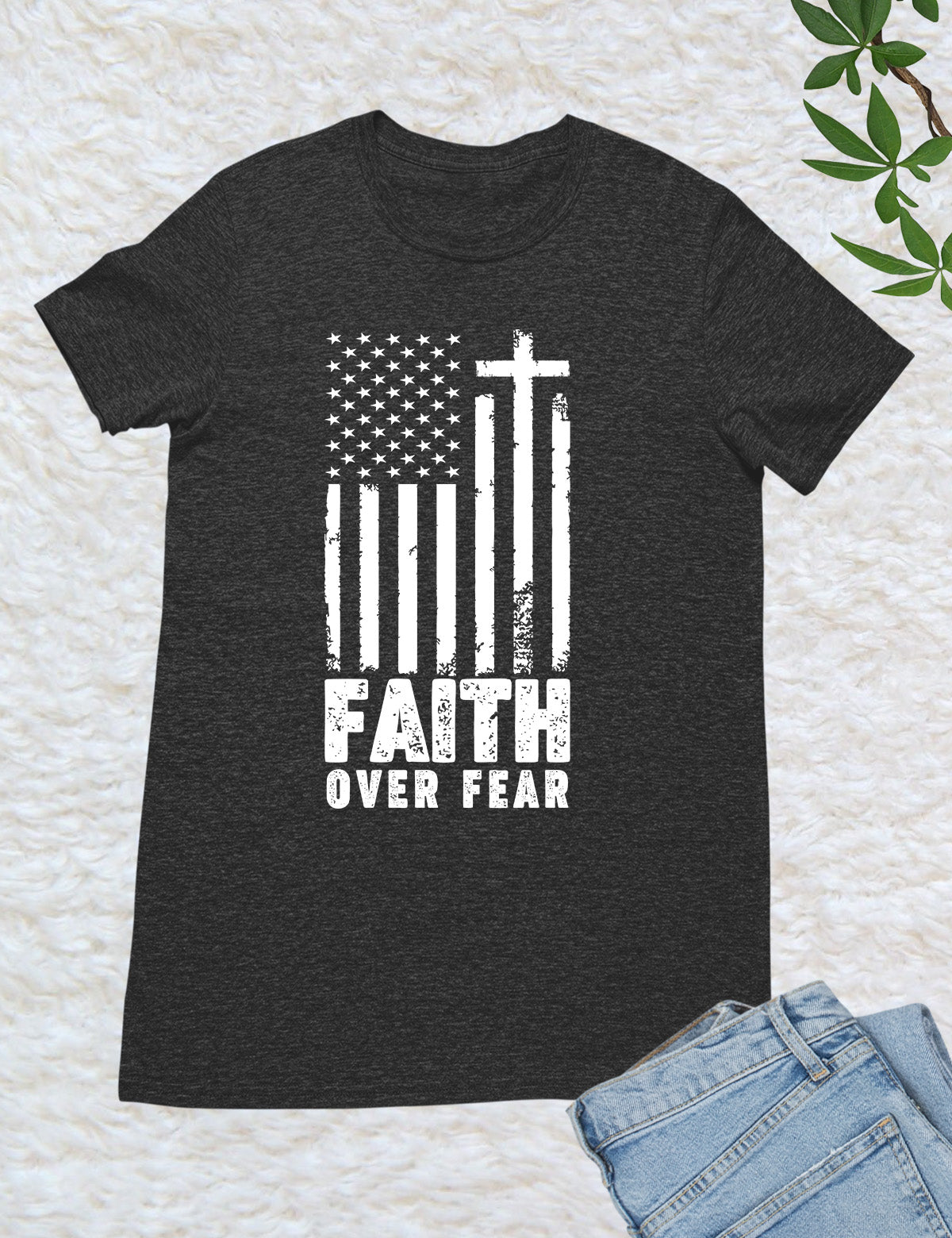 Faith Over Fear Prayer US Flag T-Shirt Faith Over Fear Prayer US Flag T-Shirt
