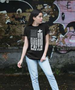 Faith over fear clothing & flag and cross Shirt