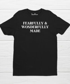 Fearfully and Wonderfully Made Christian Bible Verse Faith T Shirts