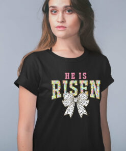 He is Risen Women T Shirt