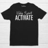 Holy Spirit Activate Christmas Christian Bible Verse Faith T Shirt