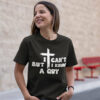 I Can’t But I know a Guy Jesus T Shirts