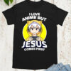 I Love Anime But Jesus Comes First Funny T Shirt