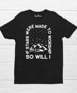 If Stars Were Made to Worship So Will I Retro Christian Tshirt