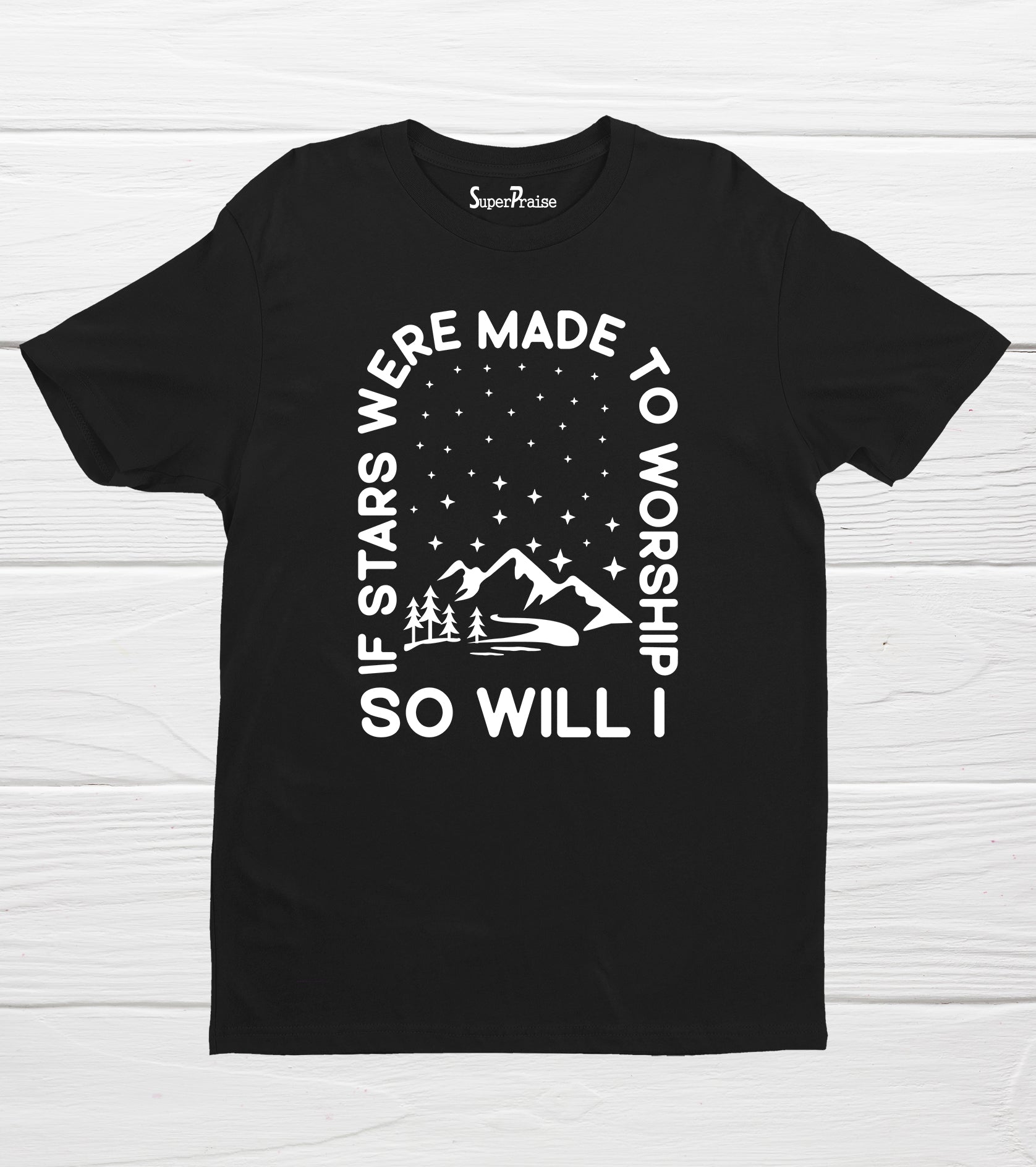 If Stars Were Made to Worship So Will I Retro Christian Tshirt If Stars Were Made to Worship So Will I Retro Christian Tshirt