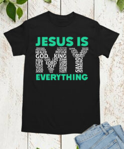 Jesus Is My Everything Bible Verse Word Cloud Shirt