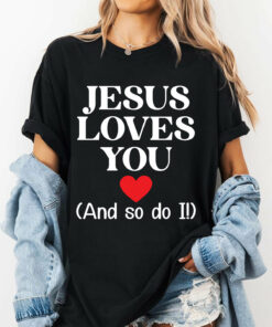 Jesus Loves You Christian Aesthetic Shirt