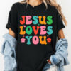 Jesus Loves You Christian Shirt