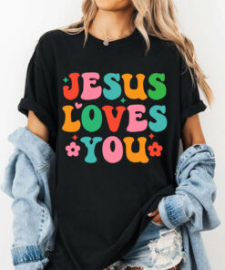 Jesus Loves You Christian Shirt