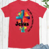 Jesus The Way The Life The Truth Trendy T Shirts