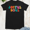 Joyful Soul Christian T Shirts
