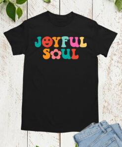 Joyful Soul Christian T Shirts