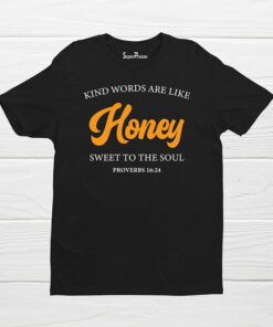 Kind Words are Like Honey Bible Verse Christian Faith Jesus T Shirt
