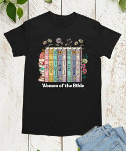 Women of The Bible Shirts
