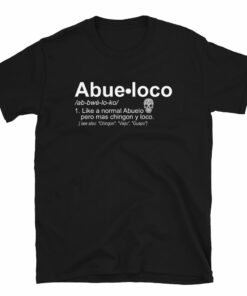 Abueloco Chingon Unisex T-Shirt