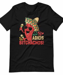 Adios Bitchachos Cinco De Mayo Unisex t-shirt