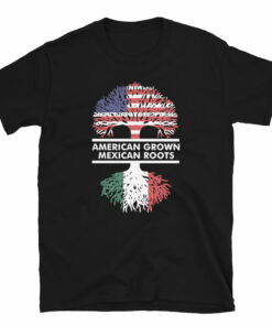 American Grown Mexican Roots T-Shirt