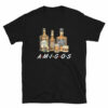 Amigos for Life T-Shirt
