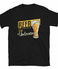 Beer is My Valentine Vintage Unisex T-Shirt