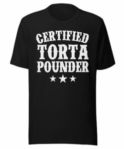 Certified Torta Pounder T-Shirt