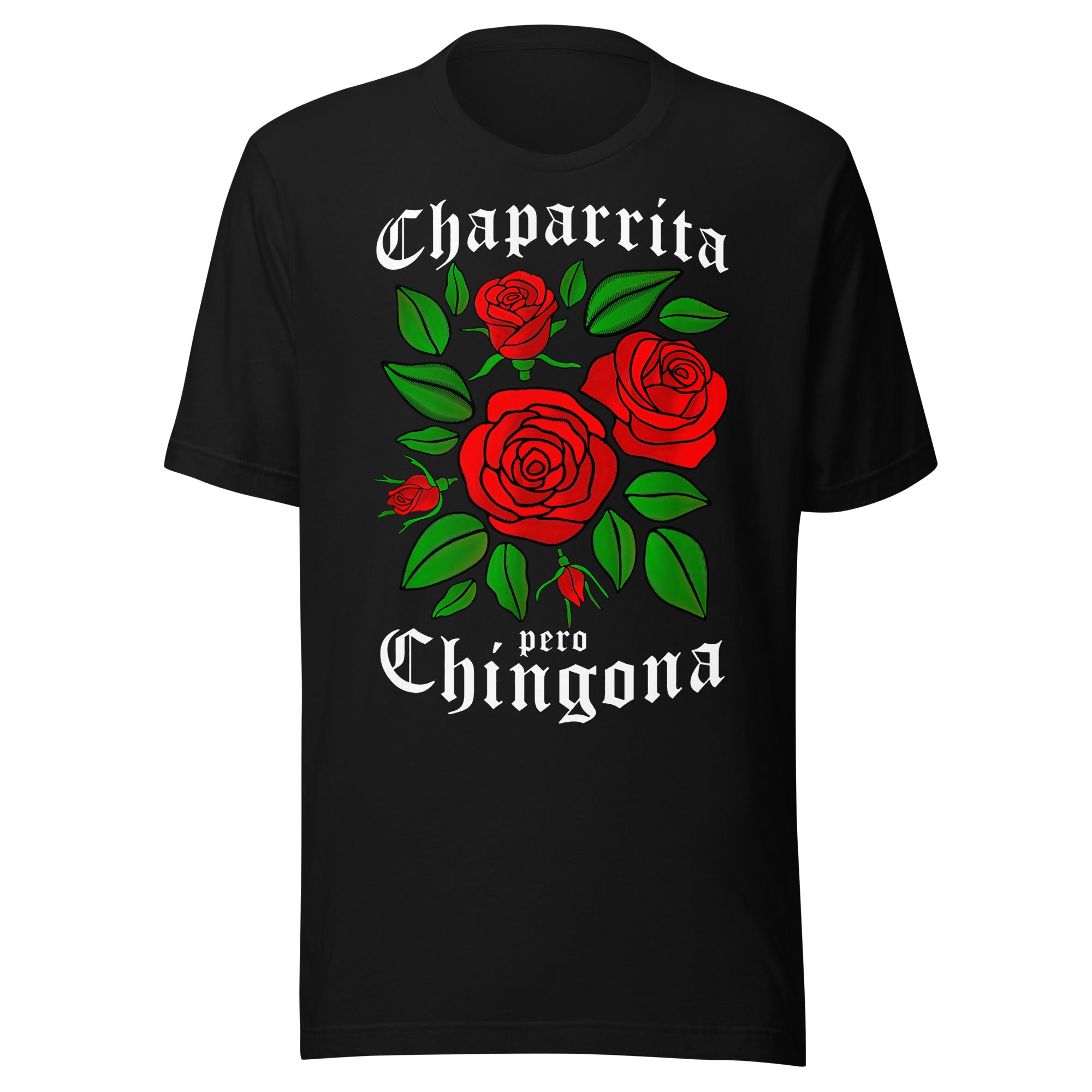 Chaparrita Pero Chingona T-Shirt Chaparrita Pero Chingona T-Shirt