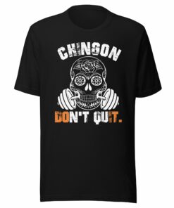 Chingon Don’t Quit Pero Do It T-Shirt