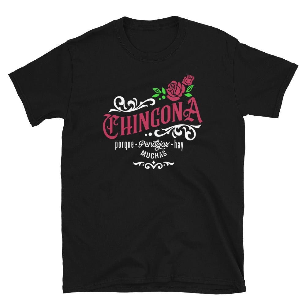 Chingona Porque Pendejas Hay Muchas Unisex T-Shirt Chingona Porque Pendejas Hay Muchas Unisex T-Shirt