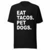 Eat Tacos Pet Dogs T-Shirt