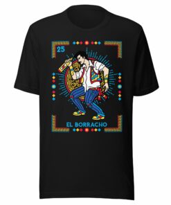 El Borracho Mexican Loteria Unisex t-shirt