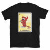 El Chingonsito Mexican Loteria T-Shirt