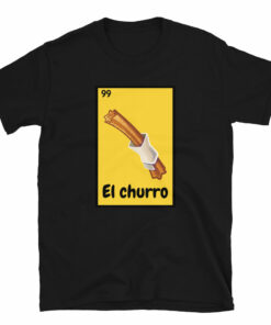 El Churro Mexican Loteria T-Shirt