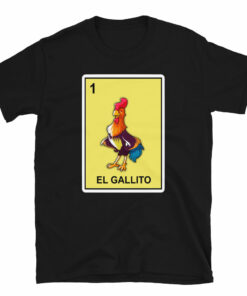 El Gallito Mexican Loteria T-Shirt